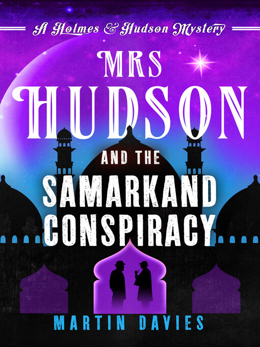 Title details for Mrs Hudson and the Samarkand Conspiracy by Martin Davies - Available